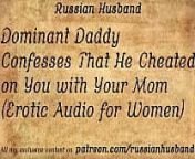 Dominant step Daddy Confesses That He Cheated on You with Your (Erotic Audio for Women) from audio daddy gay