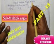 Sub Multiple Angles Class 11 math find the value Slove By Bikash Educare Part 13 from indian teacher open daya gada v