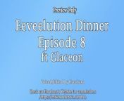 FOUND ON GUMROAD - Eeveelution Dinner Series Episode 8 ft Glaceon from pokemon down nude in episode