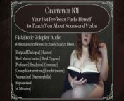 [F4A] Audio Roleplay - Professor Fucks Herself While Teaching Grammar - Comedy Script & Real Orgasm from grammar sexson