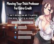 Plowing Your Thick Professor For Extra Credit from patreon sinpeca2 manyvids